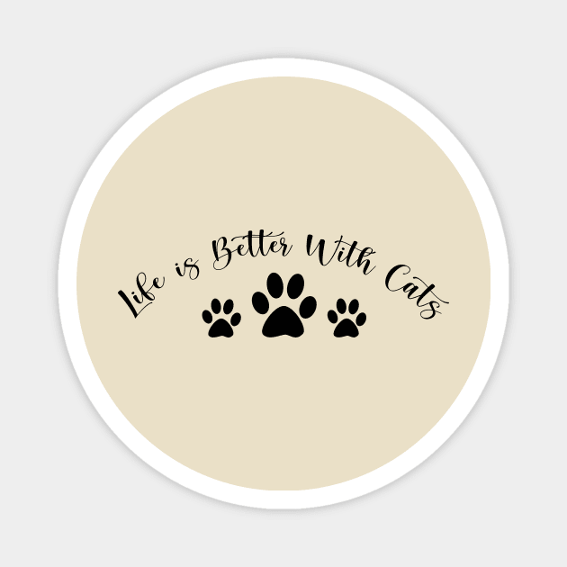 Life is Better With Cats Funny Cats Lover Gift Magnet by CatzLovezrz